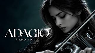 Most Beautiful Adagio for Violin, Piano & Cello – Timeless Classical Music for Studying & Relaxation