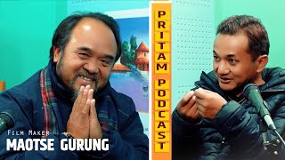 PRITAM PODCAST | MAOTSE  GURUNG | DAYARANI MOVIE अर्गानिक नेपाली कथा  | RODHI | PRITAM GURUNG