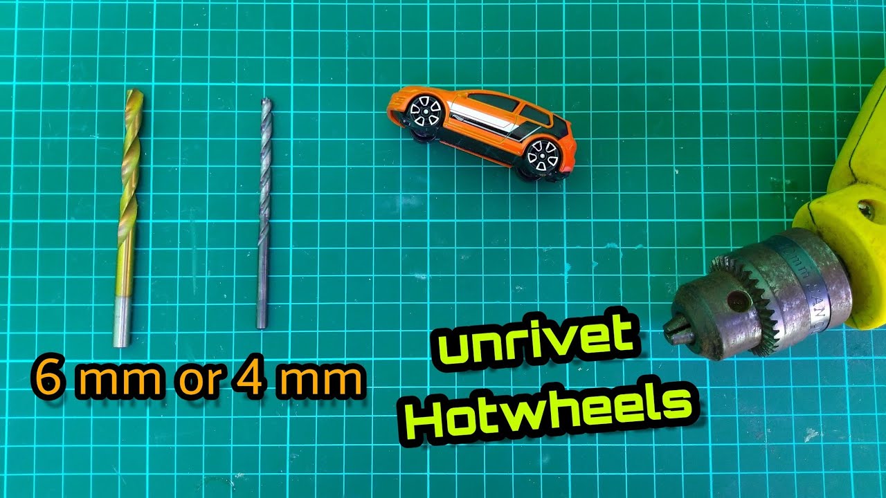 Unrivet Hotwheels Drill 4mm or 6mm YouTube