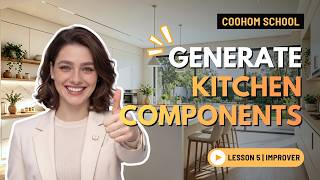 Generate Kitchen Components | Improver’s Lesson 5 | Coohom