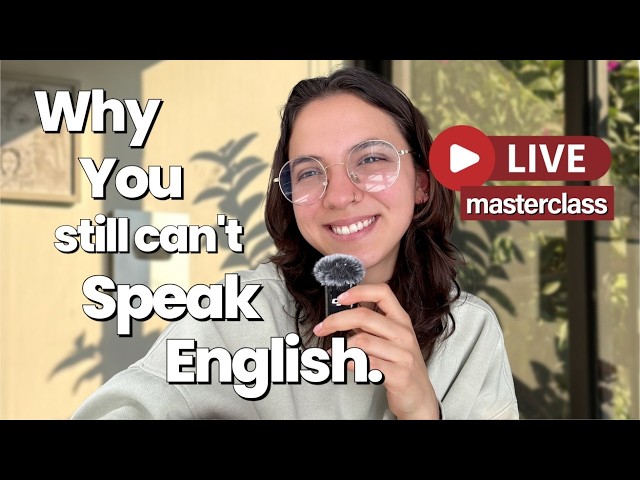LIVE MASTERCLASS: Why You Understand English… But Still Can't Speak (And How to Finally Fix It)