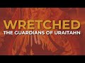 Wretched - The Guardians Of Uraitahn (Official Audio)