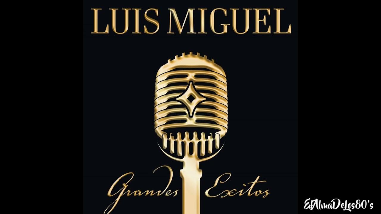 Luis Miguel - Hasta Que Me Olvides (Remasterizado) Luis Miguel - Hasta Que Me Olvides (Remasterizado)