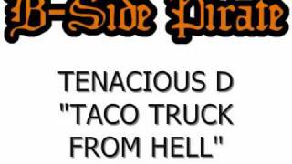 Tenacious D - Taco Truck from Hell