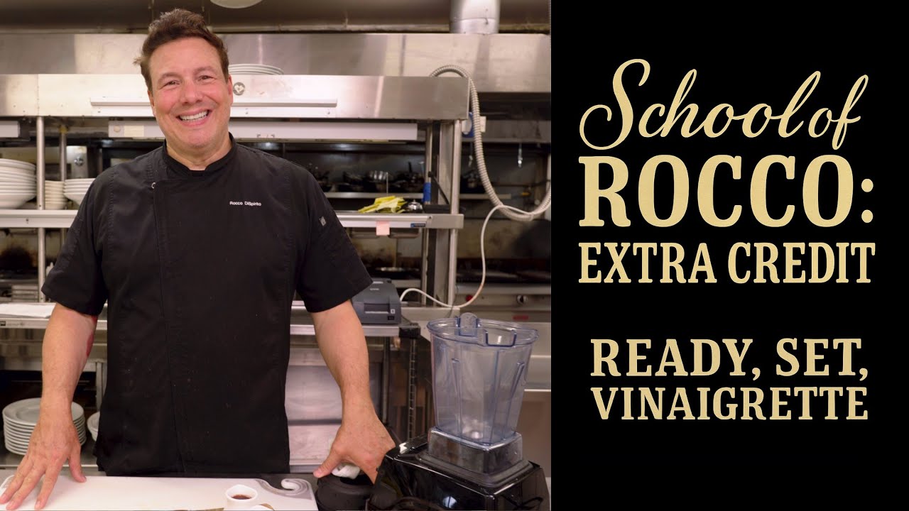 Ready, Set, Vinaigrette! | School of Rocco Extra Credit