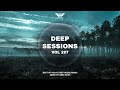 Deep Sessions - Vol 287 ★ Best Of Vocal Deep House Music Mix 2024 By Abee Sash