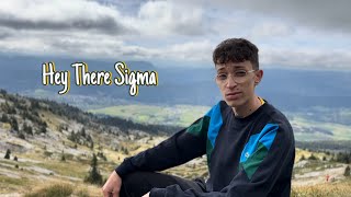 Igotstinkyfeet - Hey There Sigma (official music video)