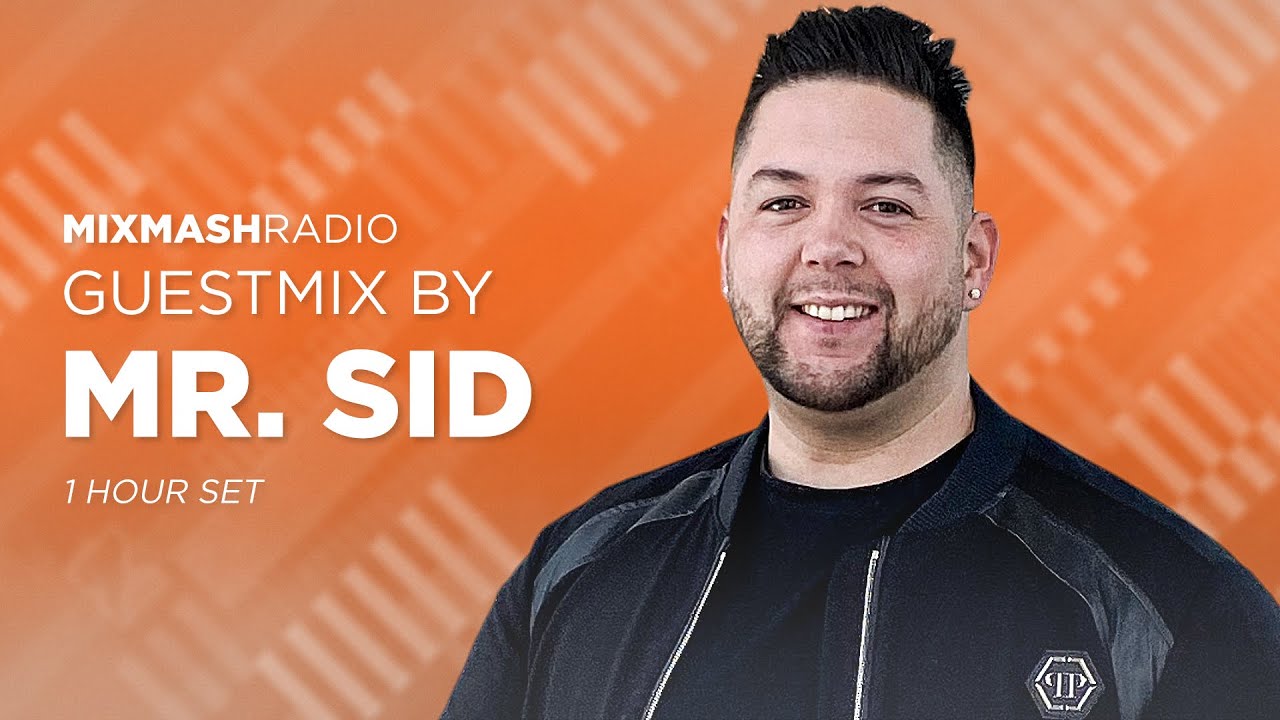 Laidback Luke Presents: Mr. Sid Guestmix | Mixmash Radio 