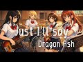 【Just I'll say / Dragon Ash】もし女子高生バンドが全力でカバーしたら