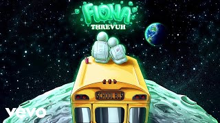 Threvuh - Fiona Lyric Video