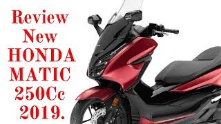 Review New HONDA MATIC 250Cc 2019.