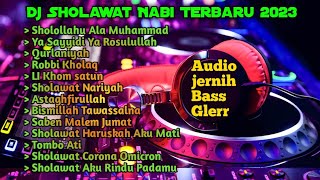 DJ Sholawat Terbaru 2023 Full Bass Horeg// Sholawat Nabi Penyejuk Hati Penenang Pikiran Terbaik