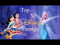 Top 30 disney songs of all time 