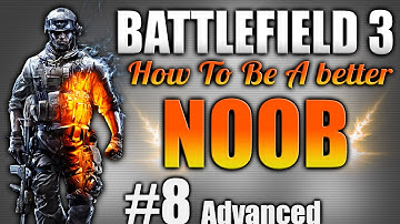 BF3: How to be a better noob Ep.8 Advanced training