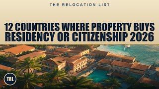 12 Countries Where Property Buys Residency or Citizenship 2026