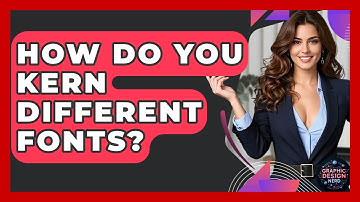 How Do You Kern Different Fonts? - Graphic Design Nerd
