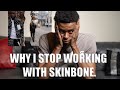 Why i stop working with skinbone tsimsfilms