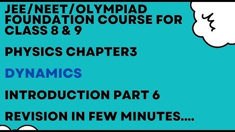 Pearson IIT foundation course book class 8 physics Chapter 3 Dynamics Introduction  revision part6