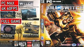 Kill.Switch Gameplay Full Walkthrough 4K 60FPS - Max Settings