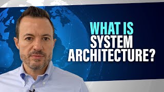 What is System Architecture? [Intro to Enterprise Architecture, Integration, and BI]