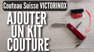 🪡🧵Comment Ajouter un Kit Couture à son Couteau Suisse Victorinox 
