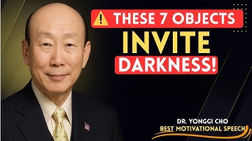 Remove These 7 Objects Immediately — They Invite Darkness Into Your Home!"DR.DAVID YONGGI CHO
