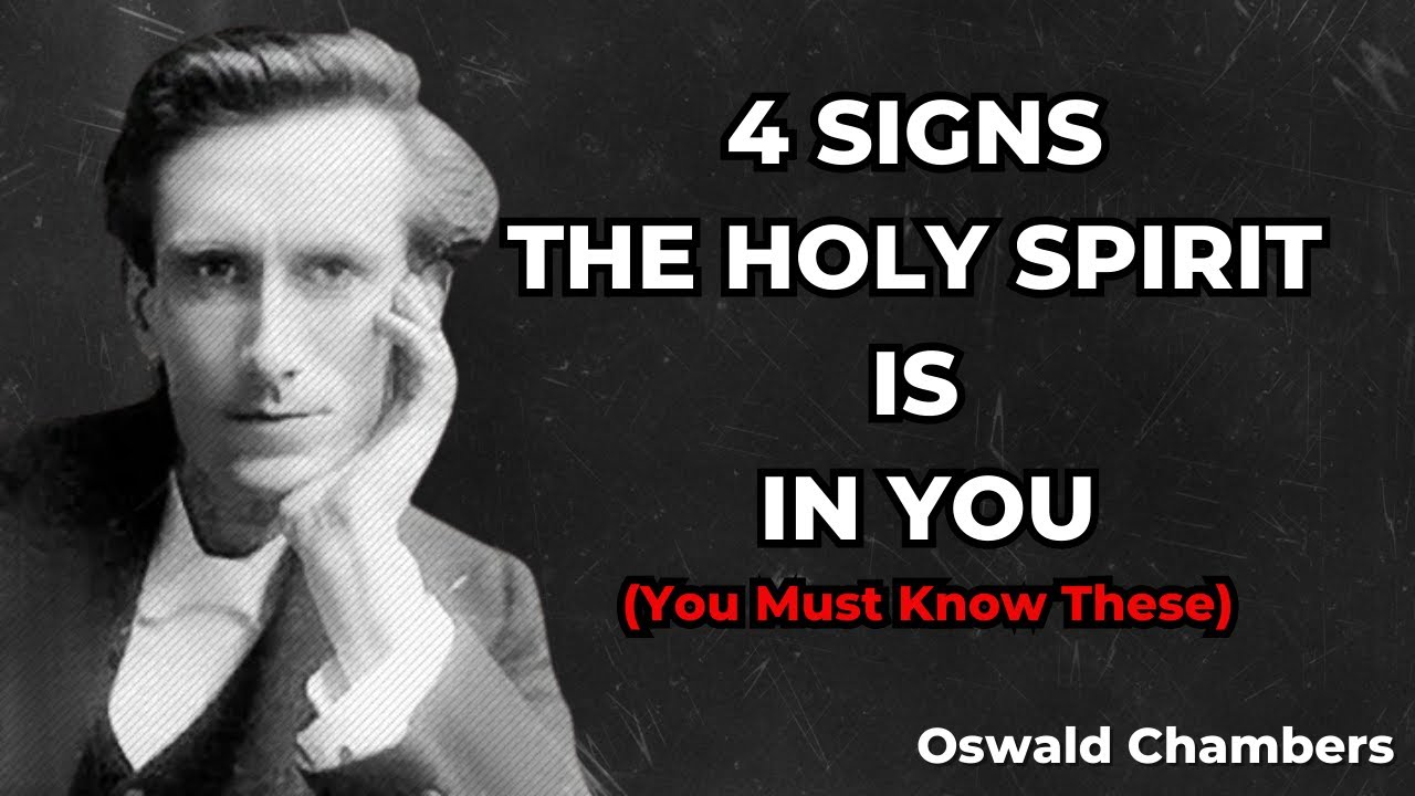 4 Powerful Signs the Holy Spirit Is Living in You – Don’t Ignore This! | Oswald Chambers Sermon