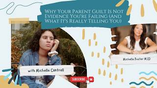 Why Your Parent Guilt Is Not Evidence You're Failing (And What It's Really Telling You)