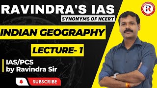 Indian geography : भारतीय भूगोल | Introduction of Indian Geography | UPSC/PCS | by Ravindra Sir |
