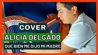 ✅QUE BIEN ME DIJO MI MADRE -  ALICIA DELGADO ( cover ) chords