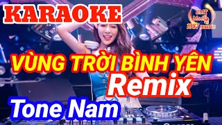 KARAOKE | VÙNG TRỜI BÌNH YÊN REMIX | TONE NAM