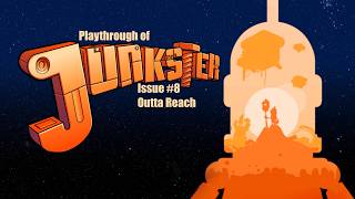 Junkster (PC) Issue #8 - Outta Reach playthrough