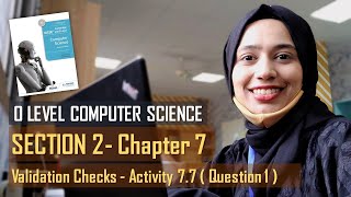 Activity 7.7 ( Question 1 ) | Types of Validation | CHAPTER 7 | SECTION B | O Level Computer Science