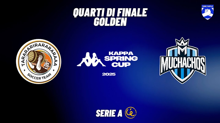 QUARTI DI FINALE GOLDEN SERIE A CERES| KAPPA SPRING CUP - TARARÌ vs MUCHACHOS