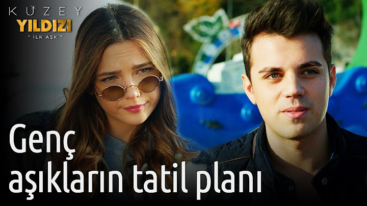 Kuzey Yıldızı İlk Aşk | Genç Aşıkların Tatil Planı