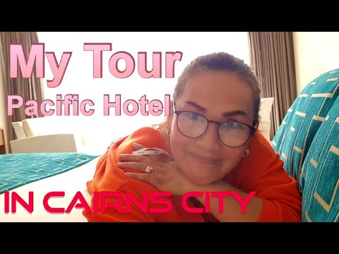 MY TOUR PACIFIC HOTEL IN CAIRNS CITY AUSTRALIA