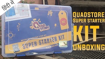 Unboxing QUAD STORE Super Starter kit for Arduino by Madhur Aggarwal