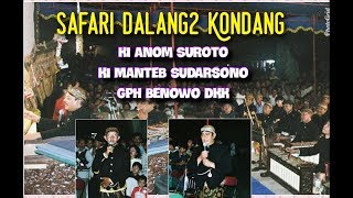 Safari Dalang Kondang Ki Anom Suroto Ki Manteb Sudarsono Ki Warseno Slenk Gph Benowo Dkk