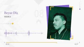 08. Hidra - Beyaz Diş (Diss Collection)
