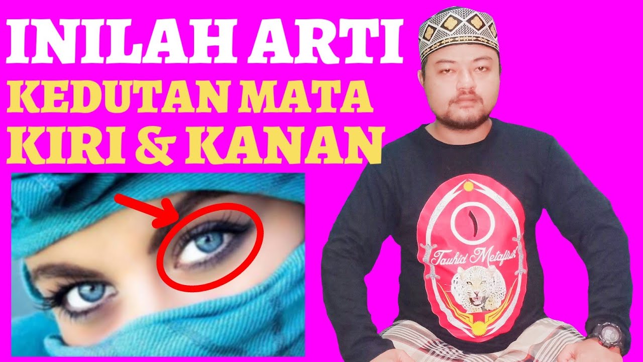 ARTI Kedutan MATA KIRI & KANAN - YouTube