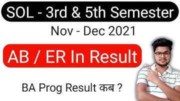 AB / ER In SOL Result - 3rd & 5th Semester Nov Dec 2021