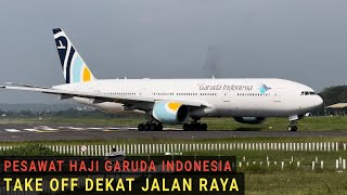 Kelihatan Jelas, Pesawat Haji Garuda Indonesia Boeing 777 Take Off Runway 08 Bandara Adi Soemarmo