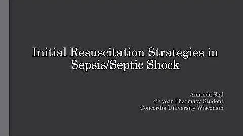 Initial Resuscitation Strategies in Sepsis/Septic Shock