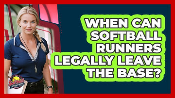 When Can Softball Runners Legally Leave The Base? - Softball Basics and Beyond