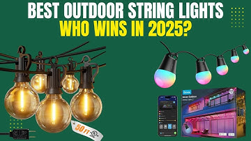 I Tested the BEST Outdoor String Lights for 30 Days - best outdoor string lights