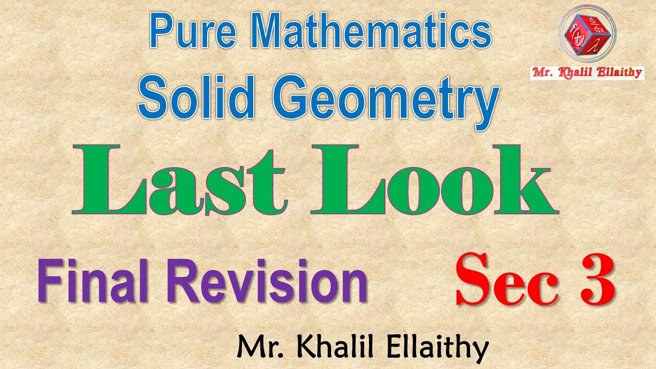 Sec 3 Solid Geometry Final Revision Lecture 4