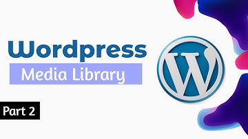 WordPress Media Library Explained | Part 2 | WordPress Bangla tutorial 2021 | Theme customization