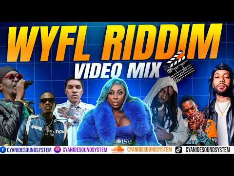 WYFL RIDDIM VIDEO MIX (2026) Spice | Mavado | Vybz Kartel | Anthony B | Nhance | Mr. Vegas | Dj Mac