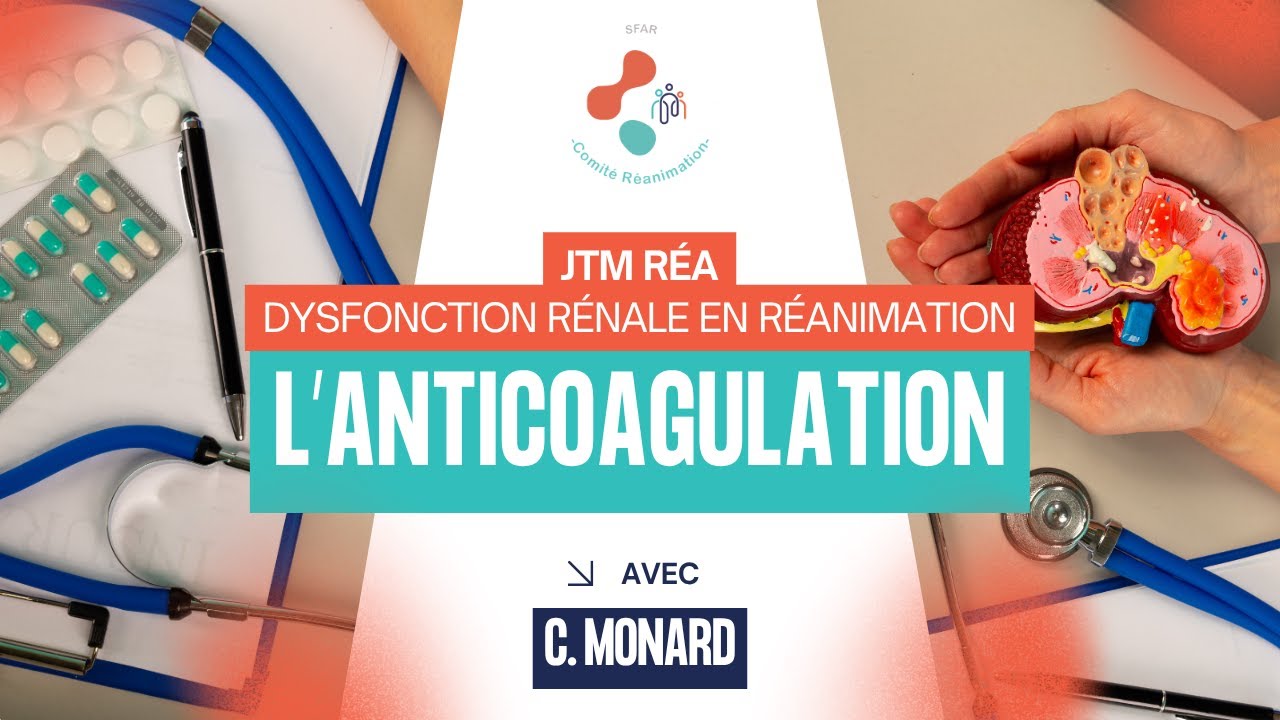 JMT Réa : L'anticoagulation - C. MONARD - SFAR