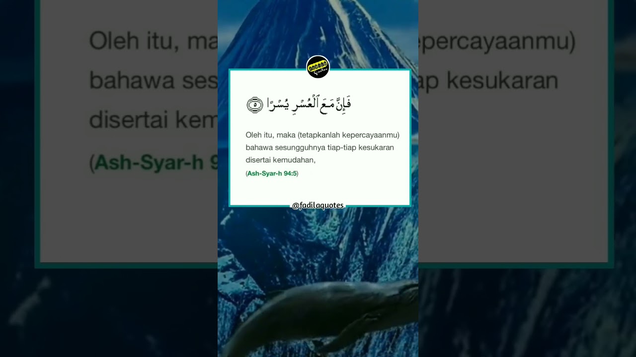 Percayalah, tiap kesukaran pasti disertai kemudahan || Kutipan Ayat Alquran #25 